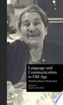 Language and communication in old age : multidisciplinary perspectives /