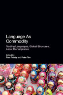 Language as commodity : global structures, local marketplaces /