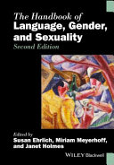 The handbook of language, gender, and sexuality /