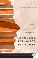 Language, sexuality, and power : studies in intersectional sociolinguistics /