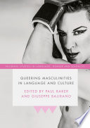 Queering masculinities in language and culture /