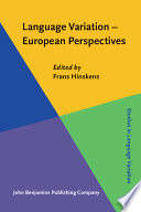 Language variation--European perspectives : selected papers from the Third International Conference on Language Variation in Europe (ICLaVE 3), Amsterdam, June 2005 /