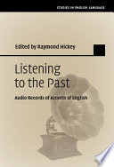 Listening to the past : audio records of accents of English /
