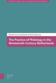 The practice of philology in the nineteenth-century Netherlands /