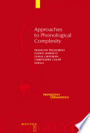 Approaches to phonological complexity /