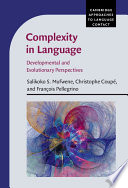 Complexity in language : developmental and evolutionary perspectives /