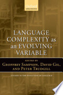 Language complexity as an evolving variable /