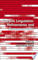 Corpus linguistics : refinements and reassessments /