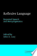 Reflexive language : reported speech and metapragmatics /