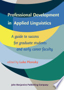 Professional development in applied linguistics : a guide to success for graduate students and early career faculty /