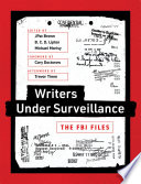 Writers under surveillance : the FBI files /