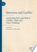 Discourse and Conflict : Analysing Text and Talk of Conflict, Hate and Peace-building /