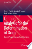 Language Analysis for the Determination of Origin : Current Perspectives and New Directions /