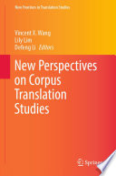 New Perspectives on Corpus Translation Studies /