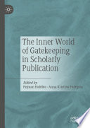 The Inner World of Gatekeeping in Scholarly Publication /