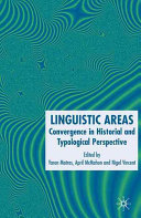 Linguistic areas  : convergence in historical and typological perspective /