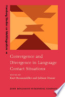Convergence and divergence in language contact situations /