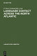 Language contact across the North Atlantic : proceedings of the working groups held at University College, Galway (Ireland), August 29-September 3, 1992 and the University of Göteborg (Sweden), August 16-21, 1993 /