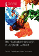 The Routledge handbook of language contact /