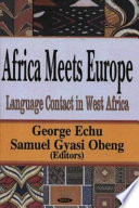 Africa meets Europe : language contact in West Africa /