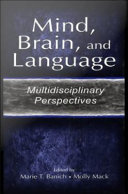Mind, brain, and language : multidisciplinary perspectives /