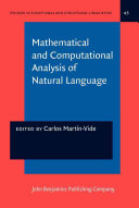 Mathematical and computational analysis of natural language : selected papers from the 2nd International Conference on Mathematical Linguistics, Tarragona (ICML '96), 2-4 May 1996 /