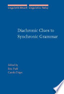 Diachronic clues to synchronic grammar /