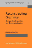 Reconstructing grammar : comparative linguistics and grammaticalization /