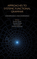 Approaches to systemic functional grammar : convergence and divergence /