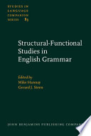 Structural-functional studies in English grammar : in honour of Lachlan Mackenzie /