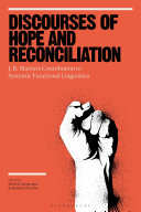 Discourses of hope and reconciliation : on J. R. Martin's contribution to systemic functional linguistics /