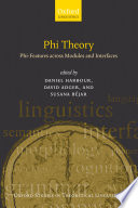 Phi theory : phi-features across modules and interfaces /