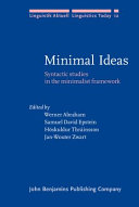 Minimal ideas : syntactic studies in the minimalist framework /