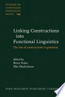 Linking constructions into functional linguistics : the role of constructions in grammar /