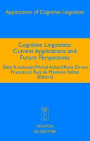 Cognitive linguistics : current applications and future perspectives /