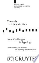 New challenges in typology : transcending the borders and refining the distinctions /