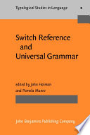 Switch-reference and universal grammar : proceedings of a Symposium on Switch Reference and Universal Grammar, Winnipeg, May, 1981 /