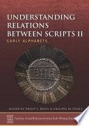 Understanding relations between scripts II : early alphabets /