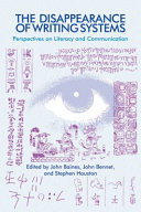 The disappearance of writing systems : perspectives on literacy and communication /