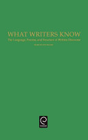 What writers know : the language, process, and structure of written discourse /