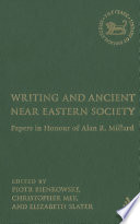 Writing and ancient Near Eastern society : papers in honour of Alan R. Millard /