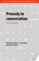 Prosody in conversation : interactional studies /
