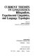 Current themes in linguistics : bilingualism, experimental linguistics, and language typologies /