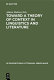 Toward a theory of context in linguistics and literature : proceedings of a conference of the Kelemen Mikes Hungarian Cultural Society, Maastricht, September 21-25, 1971 /