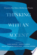 Thinking with an accent : toward a new object, method, and practice /