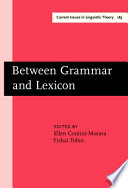 Between grammar and lexicon /