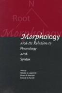 Morphology and its relation to phonology and syntax /