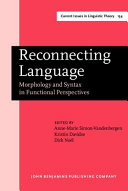 Reconnecting language : morphology and syntax in functional perspectives /