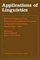 Applications of linguistics ; selected papers of the second International Congress of Applied Linguistics, Cambridge, 1969 /
