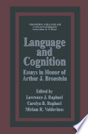 Language and cognition : essays in honor of Arthur J. Bronstein /